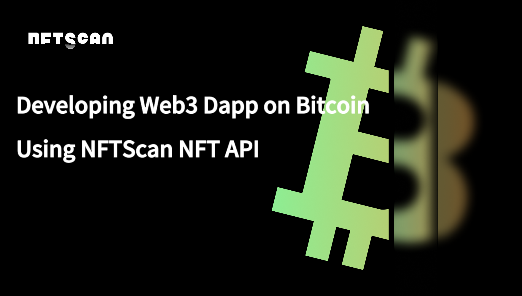 如何利用 NFTScan NFT API 在 Bitcoin 网络上开发 Web3 应用