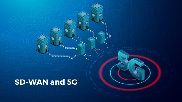 5G与SD-WAN的结合为企业网络注入新活力