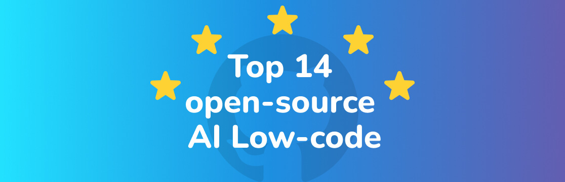 GitHub 上最值得关注的 14 个开源 AI 低代码工具
