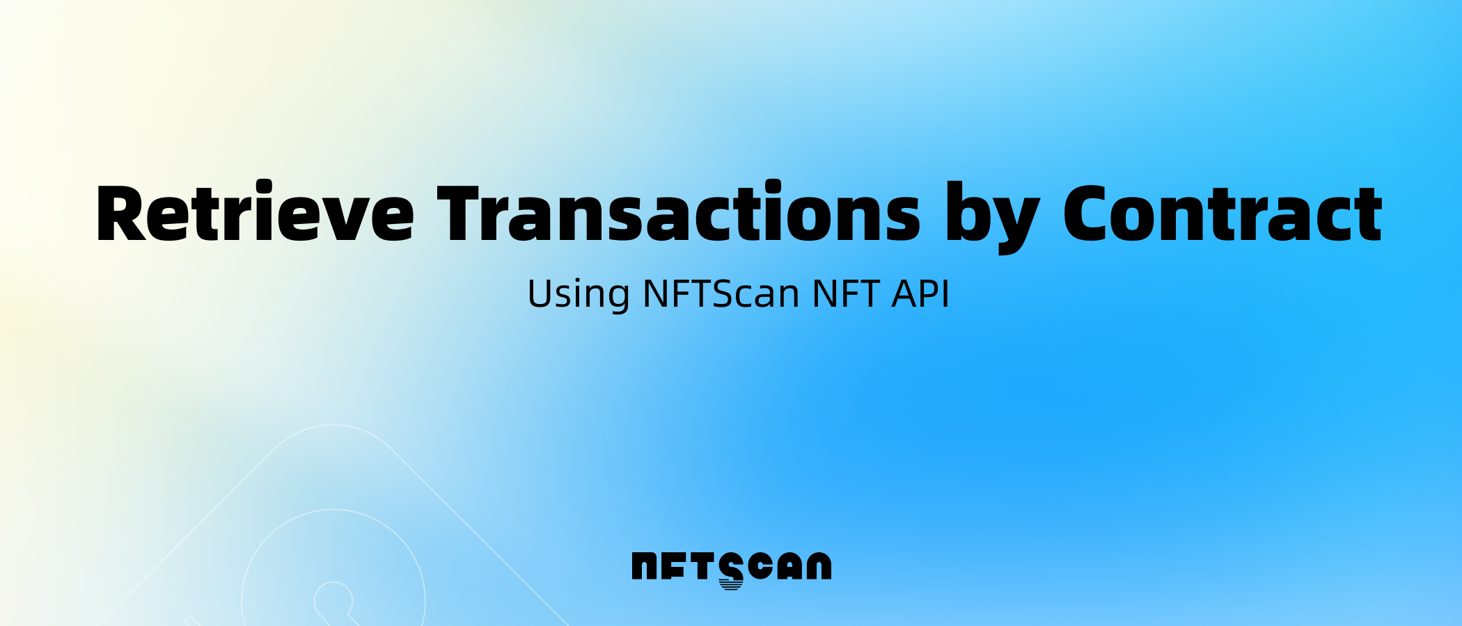 如何使用 NFTScan API 检索 NFT 合约地址下 Transactions 数据