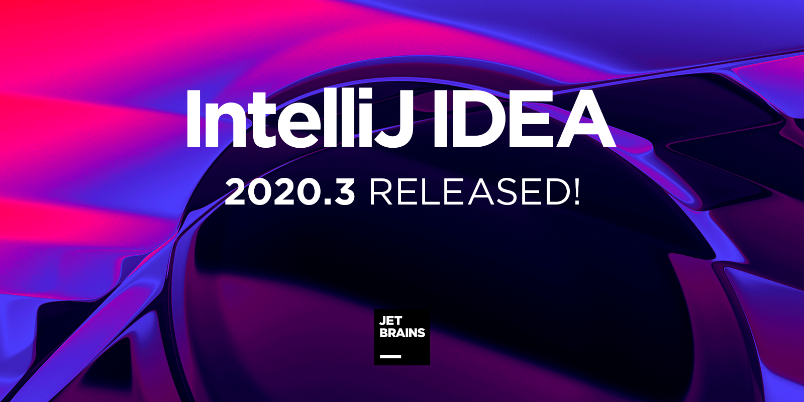 IntelliJ IDEA 2020.3正式发布，年度最后一个版本很讲武德