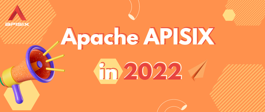 2022 Apache APISIX 年度记忆