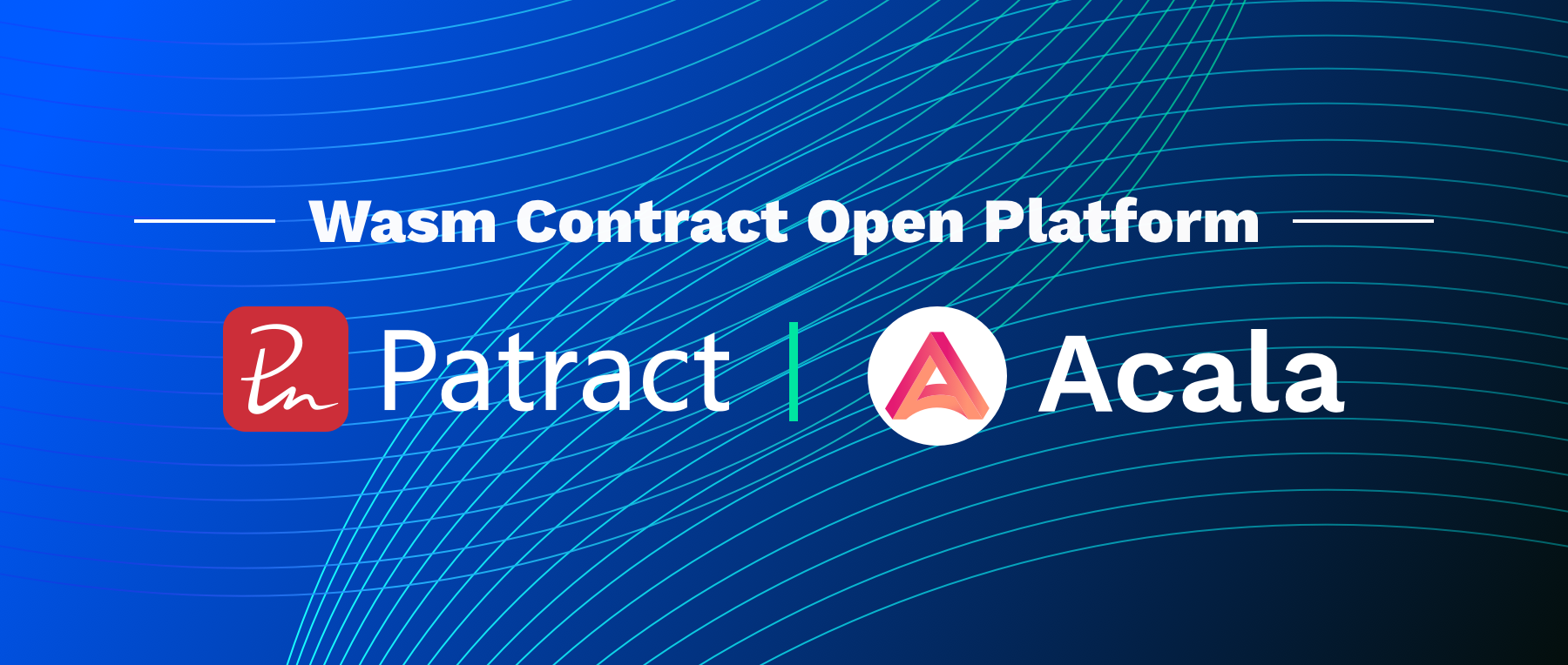 Patract转型为解决方案提供商，携手Acala首推Wasm合约开放平台计划